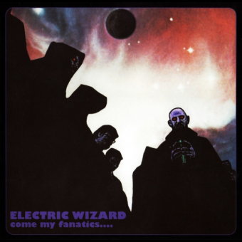 ELECTRIC WIZARD Come My Fanatics [CD]